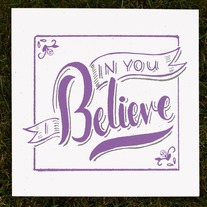 In You I Believe Print