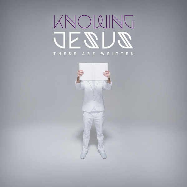 Knowing Jesus: These Are Written CD