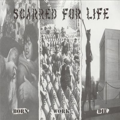 Scarred for life "born work die" cd