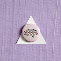 GRRRL Pin or Magnet - Thumbnail 1