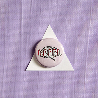 Grrrl pin or magnet