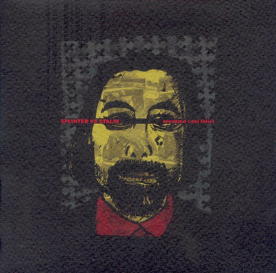 Splinter vs Stalin 'Eravamo Così Felici' CD