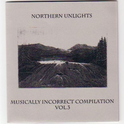 V/a 'northern unlights: musically incorrect compilation vol. 3' cdr - Thumbnail 4