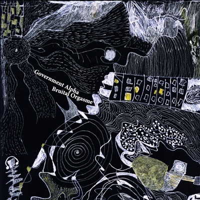 Bruital orgasme & government alpha 7"