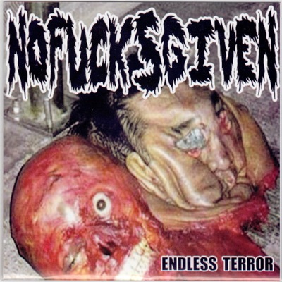 No Fucks Given - Endless Terror 7"