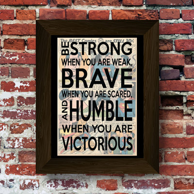 Be strong when you are weak, super hero upcycled vintage comic book art print. #0014