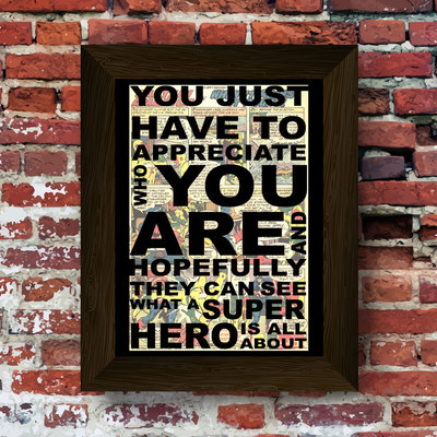Appreciate who you are quote super hero upcycled vintage comic book art print. #0028