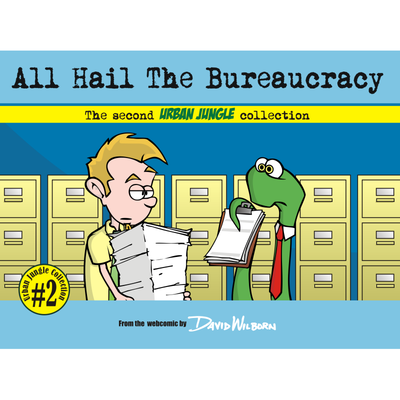 All hail the bureaucracy: urban jungle vol 2