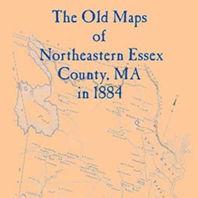 The old maps of northeastern essex county, massachusetts in 1884