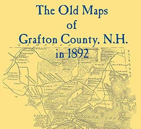 The Old Maps of Grafton County, New Hampshire in 1892