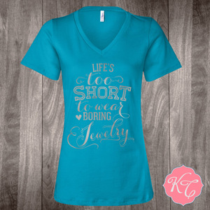 Turquoise Life's too Short