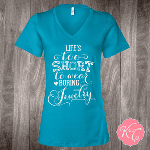 Turquoise Life's too Short