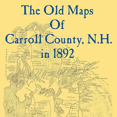 The old maps of carroll county, new hampshire in 1892