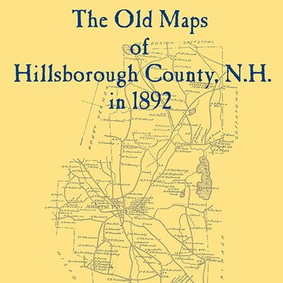 The old maps of hillsborough county, new hampshire in 1892