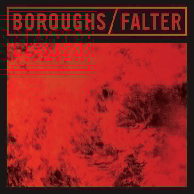 Boroughs / falter split 7"