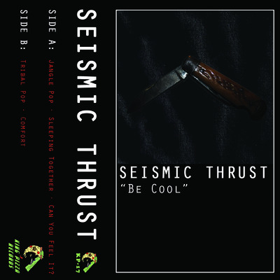 Seismic thrust - be cool cassette