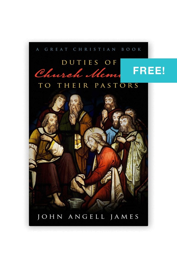 The Duties of Church Members to Their Pastors