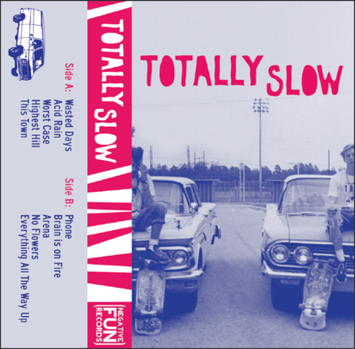 Totally Slow "S/T" CS (Negative Fun)