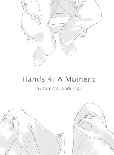 Hands 4: A Moment