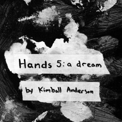 Hands 5: a dream