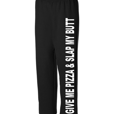 Give me pizza & slap my butt sweat pants #529