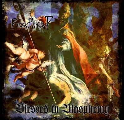 Deathead-"Blessed in Blasphemy"