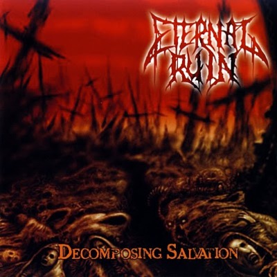 Eternal ruin- "decomposing salvation"
