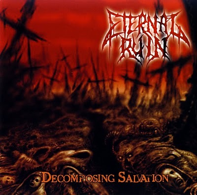Eternal Ruin- "Decomposing Salvation"