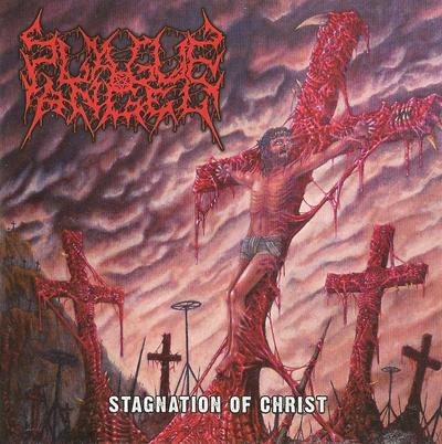 Plague Angel- "Stagnation of Christ"