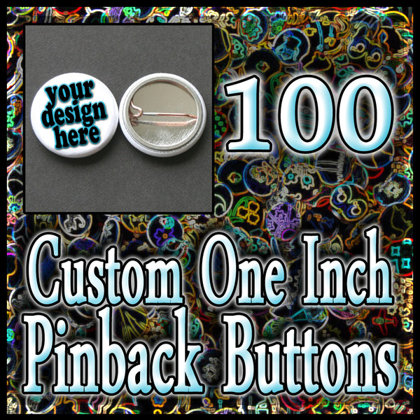 100 Custom 1" Buttons (Full Color)
