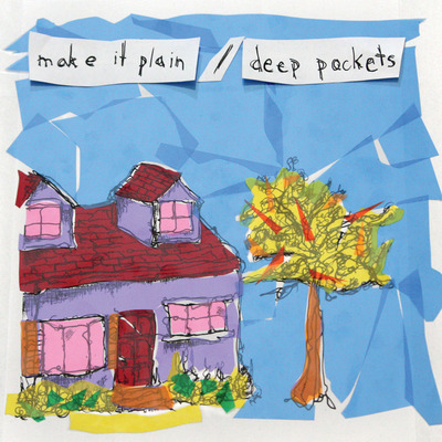 Make it plain/deep pockets 7"