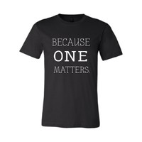 because ONE matters-adult tee - Thumbnail 2