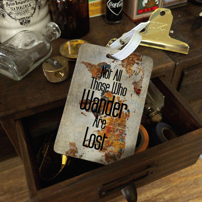Not all those who wander are lost luggage tag, bag tag, travel tag, suitcase tag, id tag, custom quote (n-009)