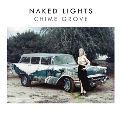 Naked Lights "Chime Grove" LP