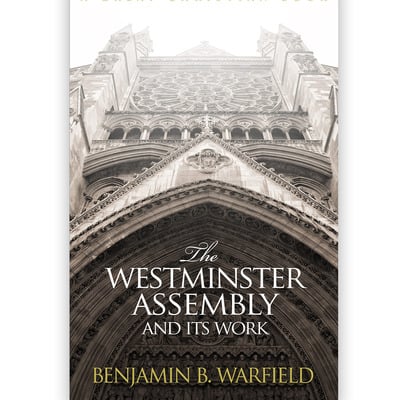 The westminster assembly and its work