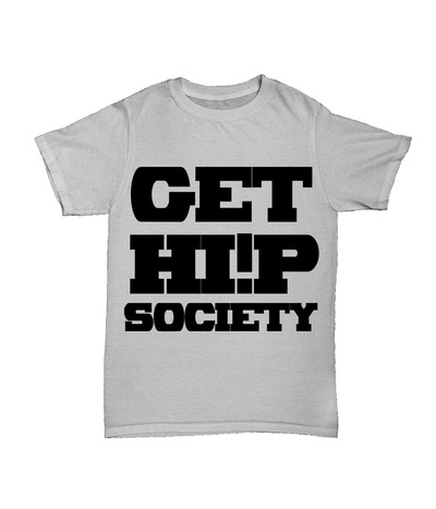 OG Get Hi!p Society Tee
