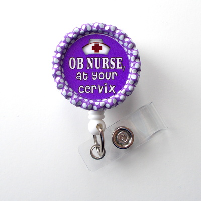 Ob nurse at your cervix purple - name badge holder - cute badge reels - ob nurse badge - labor and delivery nurse badge