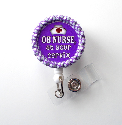 Ob nurse at your cervix purple - name badge holder - cute badge reels - ob nurse badge - labor and delivery nurse badge