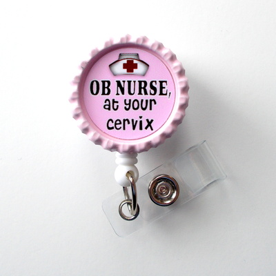 Ob nurse at your cervix pink - name badge holder - cute badge reels - ob nurse badge - labor and delivery nurse badge