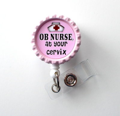 Ob nurse at your cervix pink - name badge holder - cute badge reels - ob nurse badge - labor and delivery nurse badge