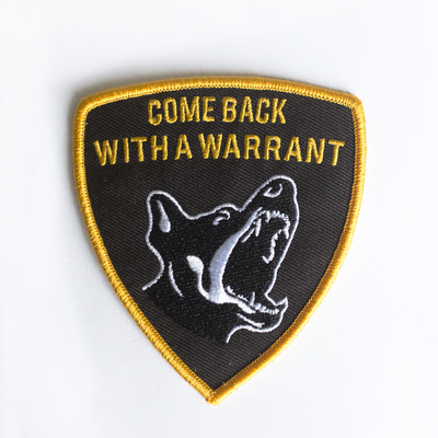 Come back with a warrant patch