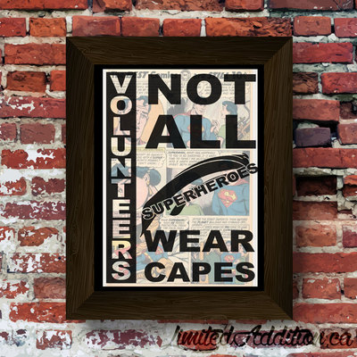 Volunteer - not all superheroes wear capes quote super hero upcycled vintage comic book art print. #0063