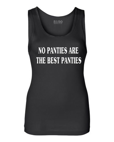 NO PANTIES Ladies Tank # 9012