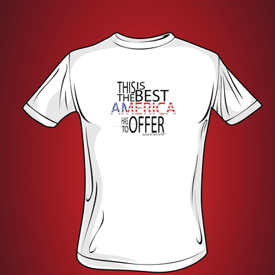 Best america has to offer shirt - men