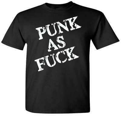 PUNK AS FUCK T-Shirt # 209