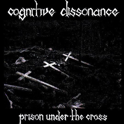 COGNITIVE DISSONANCE - PRISON UNDER THE CROSS 7"