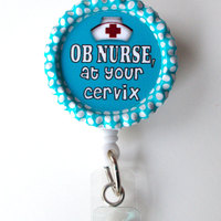 OB Nurse at Your Cervix Blue - Name Badge Holder - Cute Badge Reels - OB Nurse Badge  - Labor and Delivery Nurse Badge - Thumbnail 2