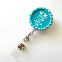 Keep Calm and Labor On - Aqua Stork with Baby - Nursing Badge Holder - Labor and Delivery Badge Reel  - Nurse Name Badge - L&D Badge - Thumbnail 1