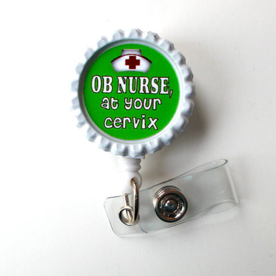 Ob nurse at your cervix green - retractable id badge reel - nurse badge - labor and delivery nurse badge - nursing badge holder - rn