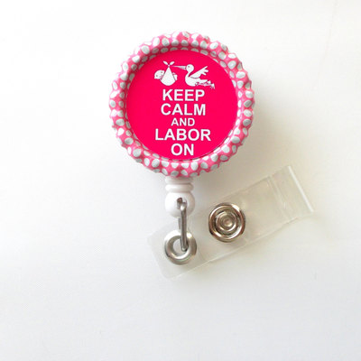Keep calm and labor on - pink stork with baby - nursing badge holder - labor and delivery badge reel  - nurse name badge - l&d badge
